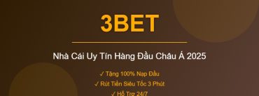 3BET - Nhà Cái Uy Tín Hàng Đầu Châu Á