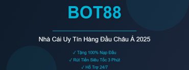 BOT88 Nhà Cái Uy Tín